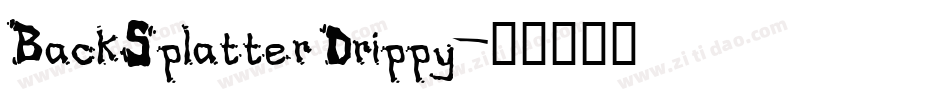 BackSplatter Drippy字体转换